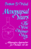 Menopausal Years: the Wise Woman Way (Alternative Approaches for Women 30-90)