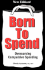 Born to Spend: Overcoming Compulsive Spending