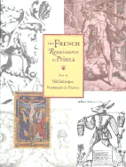 The French Renaissance in Prints From the Biblioth�que Nationale De France