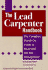 Lead Carpenter Handbook: the Complete Hands on Guide to Successful Job Site Management