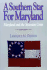 A Southern Star for Maryland: ; Maryland and the Secession Crisis