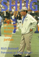 Shug: the Life and Times of Auburns Ralph 'Shug' Jordan
