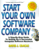 Start Your Own Software Company: a Step-By-Step Guide to Setting Up a Computer Software Business