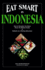Eat Smart in Indonesia: How to Decipher the Menu Know the Market Foods & Embark on a Tasting Adventure