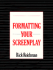 Formatting Your Screenplay