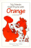 My Friends That Rhyme with Orange