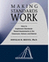 Making Standards Work: How to Implement Standards-Based Assessments in the Classroom, School, and District, Second Edition