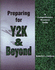 A Comprehensive Resource Guide: Preparing for Y2k & Beyond