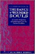 Codependence: the Dance of Wounded Souls: a Cosmic Perspective of Codependence and the Human Condition
