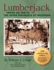 Lumberjack: Inside an Era in the Upper Peninsula of Michigan-70th Anniversary Edition