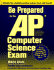 Be Prepared for the Ap Computer Science Exam in Java, Second Edition