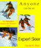 Anyone Can Be an Expert Skier: the Definitive Shaped Ski Owner's Guide