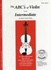 The Abcs of Violin for the Intermediate, Violin Book 2