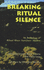 Breaking Ritual Silence: an Anthology of Ritual Abuse Survivors' Stories