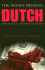 Dutch: the First of a Trilogy