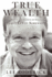 True Wealth: the Vision and Genius of Innovator James Levoy Sorenson