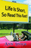 Life is Short, So Read This Fast!