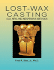 Lost-Wax Casting: Old, New, and Inexpensive Methods