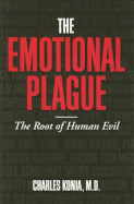 The Emotional Plague the Root of Human Evil