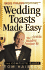 Wedding Toasts Made Easy! : the Complete Guide