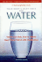 Your Body's Many Cries for Water: You'Re Not Sick; You'Re Thirsty: Don't Treat Thirst With Medications