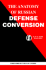 The Anatomy of Russian Defense Coversion