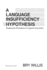 A Language Insufficiency Hypothesis: Mapping the Boundaries of Linguistic Expression