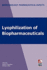 Lyophilization of Biopharmaceuticals (Biotechnology: Pharmaceutical Aspects)