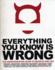 Everything You Know is Wrong: the Disinformation Guide to Secrets and Lies