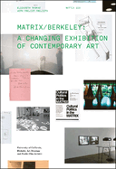 Matrix: Berkeley: a Changing Exhibition of Contemporary Art