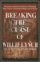 Breaking the Curse of Willie Lynch: the Science of Slave Psychology Paperback-By Alvin Morrow
