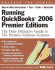 Running Quickbooks 2006 Premier Editions: the Only Definitive Guide to the Premier Editions Features