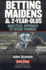 Betting Maidens and 2-Year-Olds: Analytical Approach to Future Winners (Elements of Handicapping)