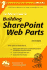 The Rational Guide to Building Sharepoint Web Parts
