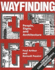Wayfinding: People, Signs, and Architecture