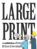 Large Print: an Unshelved Collection