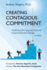 Creating Contagious Commitment: Applying the Tipping Point to Organizational Change, 2nd Edition