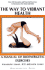 The Way to Vibrant Health: a Manual of Bioenergetic Exercises