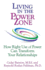 Living in the Power Zone