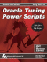 Oracle Tuning Power Scripts: With 100+ High Performance Sql Scripts (Oracl in-Focus)
