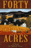 Forty Acres: a Novel