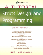 Struts Design and Programming: a Tutorial (a Tutorial Series)