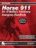 Horse 911: Dr. O'Malley's Veterinary Emergency Handbook