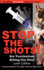Stop the Shots! : Are Vaccinations Killing Our Pets?