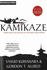 Kamikaze: a Japanese Pilot's Own Spectacular Story of the Famous Suicide Squadrons