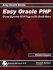 Easy Oracle PHP: Create Dynamic Web Pages with Oracle Data