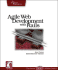 Agile Web Development With Rails: a Pragmatic Guide (the Facets of Ruby Series)