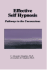Effective Self Hypnosis: Pathways to the Unconscious (Book & Audio Cd)