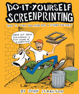 Diy Screenprinting: How to Turn Your Home Into a T-Shirt Factory