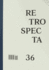 Retrospecta #36
